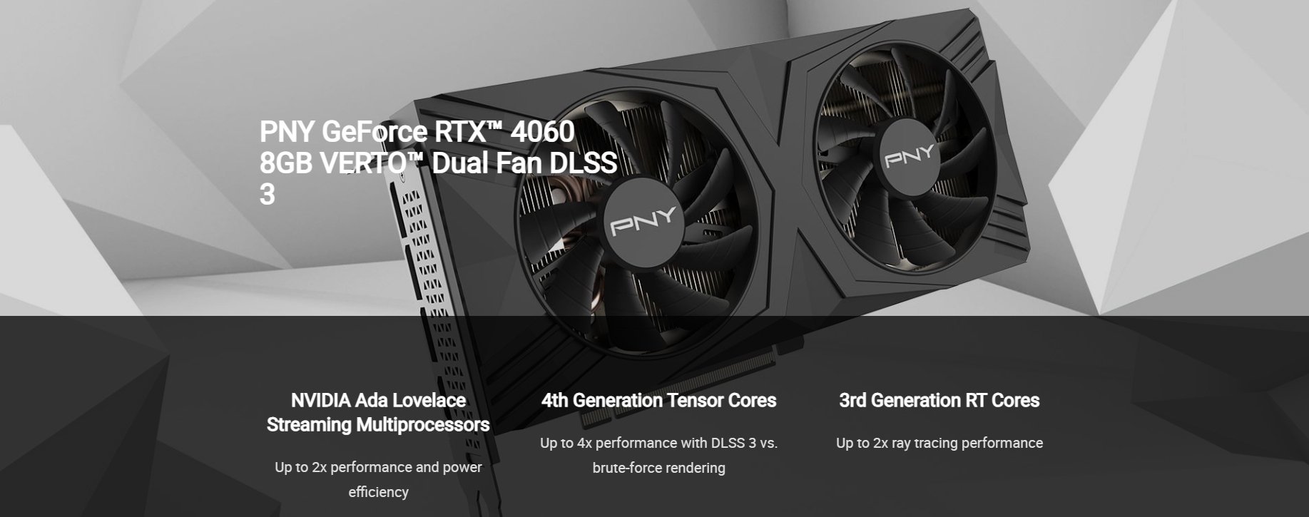 PNY GeForce RTX 4060 8GB VERTO Dual Fan DLSS 3 Graphics Card - Nvidia  Graphics | PNY